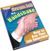Thumbnail Your Dream Job in a Handshake: How to Ace Your Job Interview Thumbnail Your Dream Job in a Handshake: How to Ace Your Job Interview