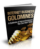 Thumbnail Internet Business Goldmines - Start Your Own Profitable Internet Business.. Thumbnail Internet Business Goldmines - Start Your Own Profitable Internet Business..