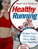 Thumbnail Beginners Guide To Healthy Running By Amanda Whiston + Special Bonus