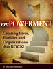 Thumbnail emPOWERMENT: Creating Lives, Families and Organizations that ROCK (Self Help ebooks)