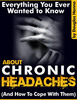 Thumbnail Everything You Ever Wanted To Know About Chronic Headaches
