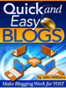 Thumbnail Quick and Easy Blogs - Make Blogging Work For YOU! Thumbnail Quick and Easy Blogs - Make Blogging Work For YOU!
