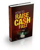 Thumbnail How To Raise Cash Fast PLR Ebook Thumbnail How To Raise Cash Fast PLR Ebook