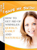 Thumbnail Save My Skin - How To Get Rid Of Wrinkles Naturally