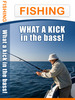 Thumbnail Fishing: What A Kick in The Bass