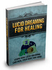 Thumbnail Lucid Dreaming For Healing MRR Ebook