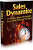 Thumbnail Sales Dynamite - 21 Proven Ways To Explode Your Sales Through The Roof