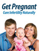 Thumbnail Get Pregnant: Cure Infertility Naturally Unrestricted PLR Ebook