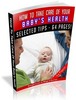 Thumbnail How To Take Care Of Your Baby Health MRR Ebook