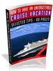 Thumbnail How To Have An Unforgettable Cruise Vacation MRR Ebook