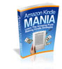 Thumbnail Amazon Kindle Mania - Learn The Amazing Profit Making Kindle Strategies
