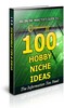Thumbnail 100 Hobby Selling Niche Ideas Unrestricted PLR Ebook Thumbnail 100 Hobby Selling Niche Ideas Unrestricted PLR Ebook