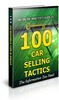 Thumbnail 100 Car Selling Tactics Unrestricted PLR Ebook