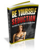 Thumbnail Be Yourself Seduction : Simple Trick To Seducing Women - MRR