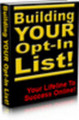 Thumbnail Building Your Opt-In List Your Lifeline To Success Online!