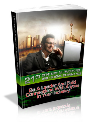 Product picture 21st Century Networking And Social Dominance! MRR ebook + Special Report