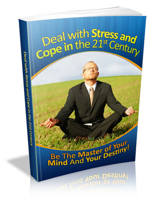 Product picture How to Deal with Stress and Cope in the 21st Century - MRR!