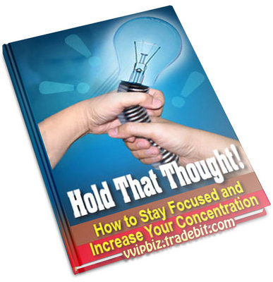 Product picture Hold That Thought! How to Stay Focused and Increase Your Concentration