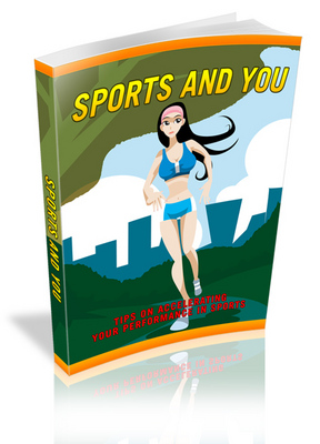 Product picture Sports And You: Tips On Accelerating Your Performance In Sports