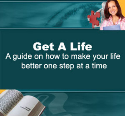Product picture Get Your Life Together: THE Road Map To A Better Life For Anyone!