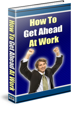 Product picture How to Succeed and Get Ahead at Work (Job Hunting)
