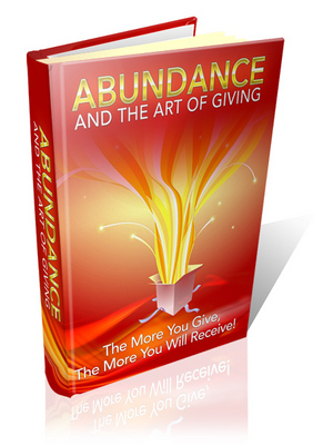 Product picture Abundance And The Art Of Giving! MRR ebook + Special Report