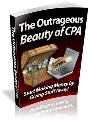 Product picture The Outrageous Beauty of CPA (Cost Per Action) PLR Ebook