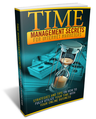 Product picture Time Management Secrets For Internet Marketers eBook + Audio