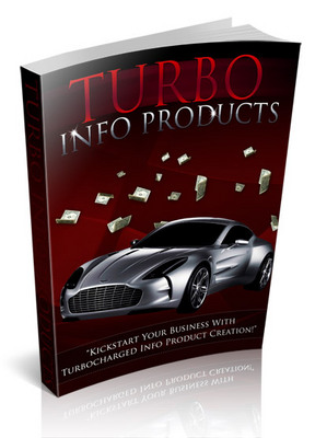 Product picture Turbo Info Products - Guide To Creating A Winning Info Product