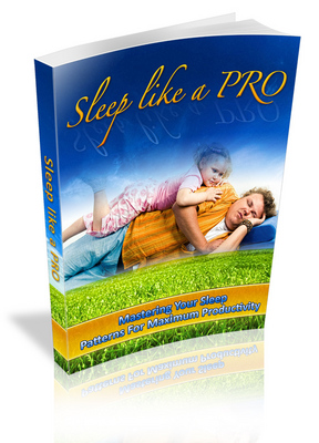 Product picture Sleep Like A Pro - Mastering Your Sleep Patterns For Maximum Productivity