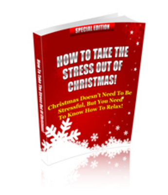 Product picture How To Take The Stress Out Of Christmas PLR eBook