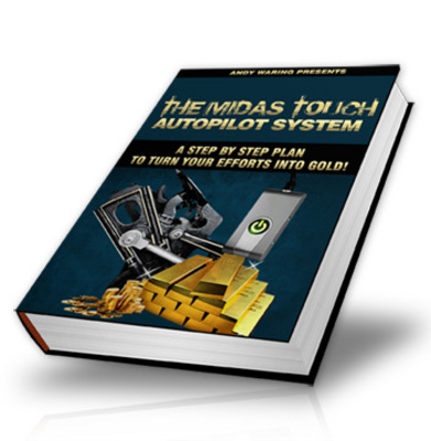 Product picture The Midas Touch Autopilot System 90+ page blueprint also comes with full MRR!