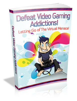 Product picture Defeat Video Gaming Addictions - Letting Go Of The Virtual Menace!