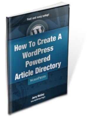 Product picture How To Create A WordPress Powered Article Directory MRR eBook
