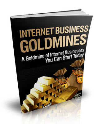 Product picture Internet Business Goldmines - Start Your Own Profitable Internet Business..