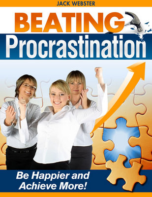 Product picture Beating Procrastination (Be Happier and Achieve More) By Jack Webster 