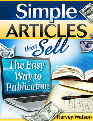 Product picture Simple Articles That Sell - The Easy Way To Publication