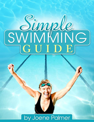 Product picture Simple Swimming Guide - How to Live Your Life With Gusto!