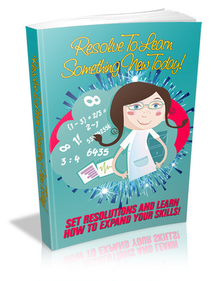 Product picture Resolve To Learn Something New Today -  Learn How To Expand Your Skills & Broaden Your Mind