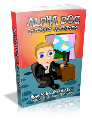 Product picture Alpha Dog Internet Marketer MRR ebook + Giveaway Report