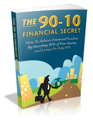 Product picture The 90-10 Financial Secret: How To Achieve Financial Freedom