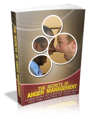 Product picture The Secrets Of Anger Management - How to Control Your Rage