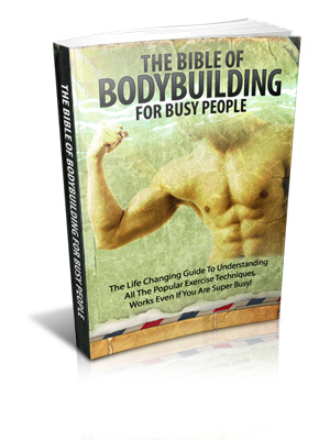 Product picture The Bible Of Bodybuilding For Busy People - Exercise Techniques