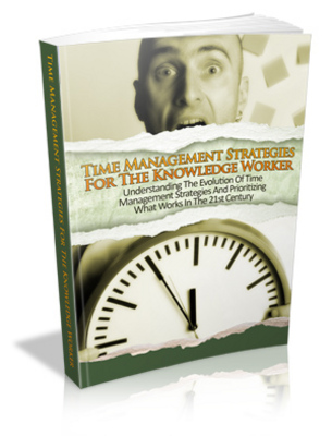 Product picture Time Management Strategies For The Knowledge Worker!