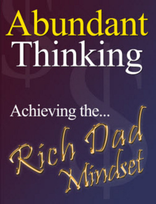 Product picture Abundant Thinking: Achieving the Rich-Dad Mindset PLR Ebook