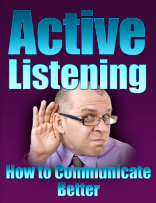 Product picture Active Listening: How to Communicate Better PLR Ebook