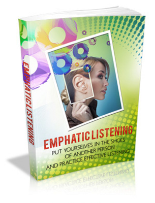 Product picture Emphatic Listening - Master Your Listening And And Connection Tools
