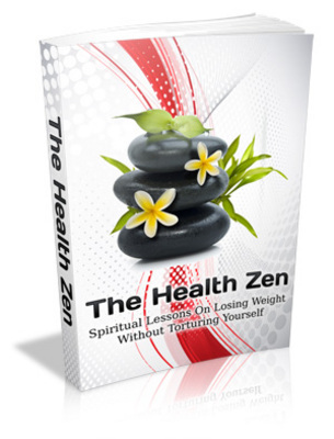 Product picture The Health Zen Spiritual Lessons On Losing Weight Without Torturing Yourself