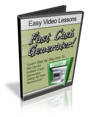 Product picture Fast Cash Generators Video Series