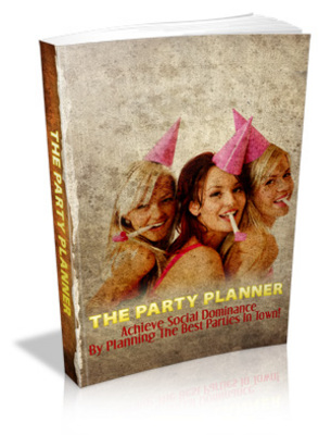 Product picture Party Planner - Social Dominance By Planning The Best Parties